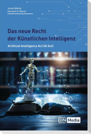 Das neue Recht der Künstlichen Intelligenz