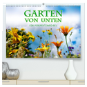 Garten von unten. Ein Perspektivwechsel (hochwertiger Premium Wandkalender 2024 DIN A2 quer), Kunstdruck in Hochglanz