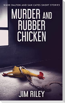 Murder And Rubber Chicken