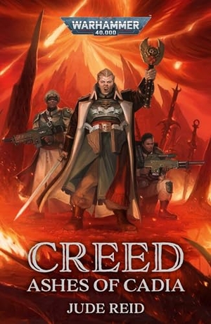 Reid, Jude. Creed - Ashes of Cadia. Simon & Schuster UK Ltd, 2024.