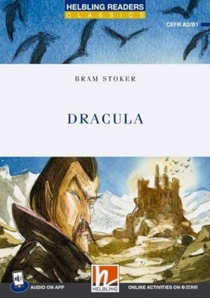 Stoker, Bram. Helbling Readers Blue Series, Level 4 / Dracula + app + e-zone. Helbling Verlag GmbH, 2023.