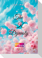 The K-Dynasty