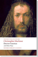 Doctor Faustus and Other Plays