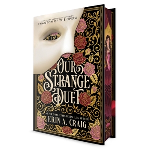 Craig, Erin A.. Our Strange Duet - Inspired by Andrew Lloyd Webber's Phantom of the Opera. Random House LLC US, 2026.
