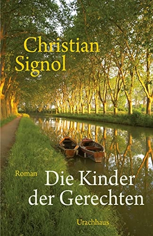 Signol, Christian. Die Kinder der Gerechten. Urachhaus/Geistesleben, 2017.