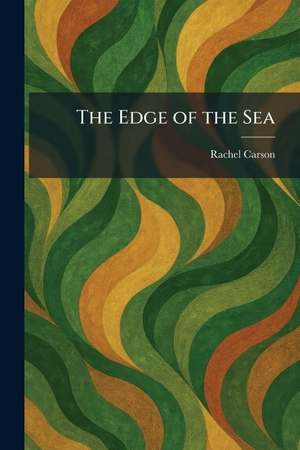 Carson, Rachel. The Edge of the Sea. Creative Media Partners, LLC, 2026.