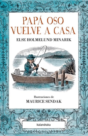 Puncel, María / Minarik, Else Holmelund et al. Papá oso vuelve a casa. Kalandraka Editora, 2015.