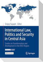 International Law, Politics and Security in Central Asia