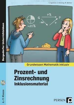 Spellner, C. / Henning, C. et al. Prozent- und Zinsrechnung - Inklusionsmaterial - 6. bis 9. Klasse. Persen Verlag i.d. AAP, 2015.