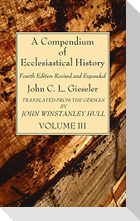 A Compendium of Ecclesiastical History, Volume 3