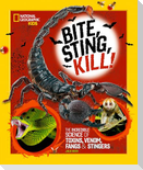 Bite, Sting, Kill