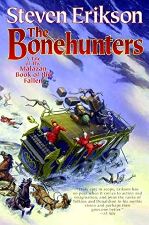 Erikson, Steven. The Bonehunters - A Tale of the Malazan Book of the Fallen. St. Martins Press-3PL, 2000.
