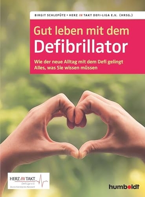 Schlepütz, Birgit. Gut leben mit dem Defibrillator - Wie der neue Alltag mit dem Defi gelingt. Alles, was sie wissen müssen. Herz in Takt. Defi-Liga e. V. Deutschlandweites Netzwerk. Humboldt Verlag, 2021.