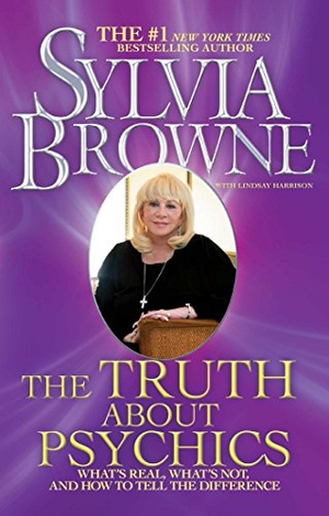 Browne, Sylvia. The Truth About Psychics. Simon & Schuster, 2012.