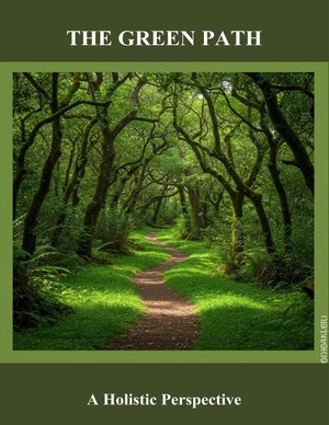 Williams, James. The Green Path - A Holistic Perspective. Amazon Digital Services LLC - Kdp, 2026.