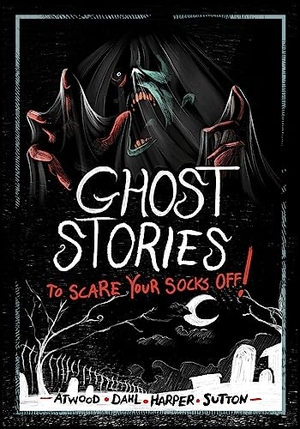 Dahl, Michael / Sutton, Laurie S et al. Ghost Stories to Scare Your Socks Off!. Capstone, 2023.
