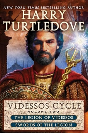 Turtledove, Harry. Videssos Cycle, Volume Two - The Legion of Videssos and Swords of the Legion. Random House Worlds, 2013.