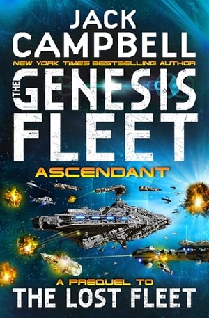Campbell, Jack. The Genesis Fleet - Ascendant. Titan Books IWUK, 2018.
