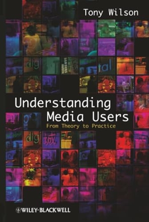 Wilson. Understanding Media Users. John Wiley & Sons, 2008.