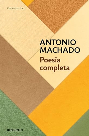 Machado, Antonio. Poesía Completa (Antonio Machado) / Antonio Machado. the Complete Poetry. Prh Grupo Editorial, 2023.