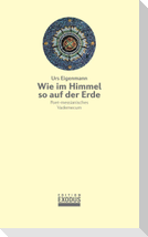 Wie im Himmel so auf der Erde