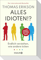 Alles Idioten!?
