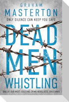 Dead Men Whistling