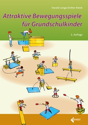 Lange, Harald / Esther Klenk. Attraktive Bewegungsspiele für Grundschulkinder. Limpert Verlag GmbH, 2023.