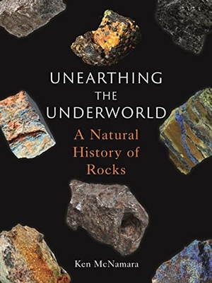 McNamara, Ken. Unearthing the Underworld - A Natural History of Rocks. Reaktion Books, 2023.