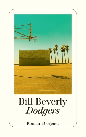 Beverly, Bill. Dodgers. Diogenes Verlag AG, 2020.
