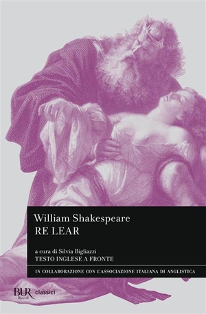 Shakespeare, William. Re Lear. Testo inglese a fronte. Rizzoli, 2026.