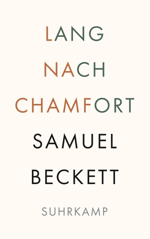 Beckett, Samuel. Lang nach Chamfort - Acht Maximen. Suhrkamp Verlag AG, 2022.