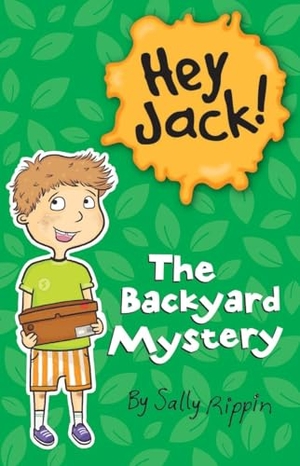 Rippin, Sally. The Backyard Mystery. Kane/Miller Book Publishers, 2023.