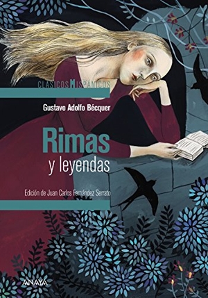 Bécquer, Gustavo Adolfo / Fernández Serrato, Juan Carlos et al. Rimas y leyendas. Anaya Educación, 2016.