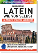 Latein wie von selbst für Schüler, Studenten & Neugierige (ORIGINAL BIRKENBIHL)