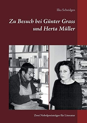 Scheidgen, Ilka. Zu Besuch bei Günter Grass und Herta Müller - Zwei Nobelpreisträger für Literatur. TWENTYSIX, 2016.