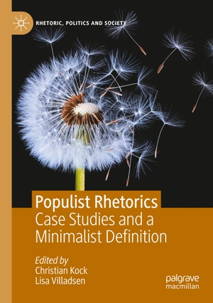Villadsen, Lisa / Christian Kock (Hrsg.). Populist Rhetorics - Case Studies and a Minimalist Definition. Springer International Publishing, 2023.