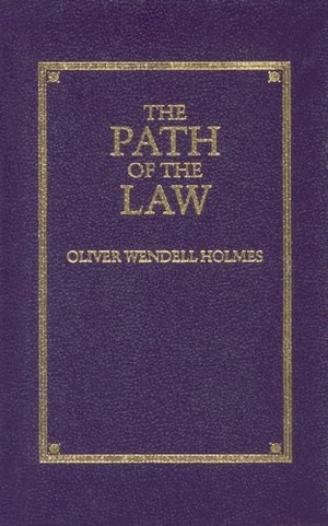 Holmes. The Path of the Law. Arcadia Publishing (SC), 2006.