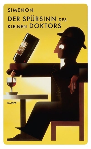 Simenon, Georges. Der Spürsinn des kleinen Doktors - Vier Fälle. Kampa Verlag, 2020.