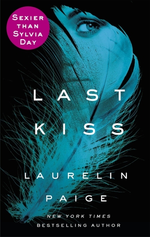Paige, Laurelin. Last Kiss. Little, Brown Book Group, 2016.