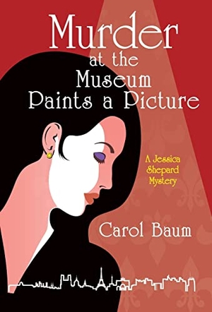 Baum, Carol. Murder at the Museum Paints a Picture - A Jessica Shepard Mystery. Archway Publishing, 2020.