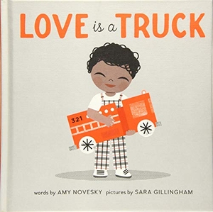 Novesky, Amy. Love Is a Truck. Harry N. Abrams, 2016.