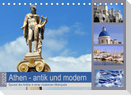 Athen - antik und modern (Tischkalender 2022 DIN A5 quer)