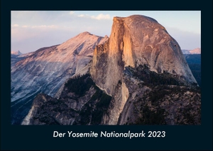 Tobias Becker. Der Yosemite Nationalpark 2023 Fotokalender DIN A4 - Monatskalender mit Bild-Motiven aus fernen Ländern, Reisezielen von Nah und Fern. Vero Kalender, 2022.
