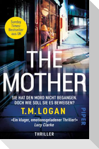 The Mother - Sie hat den Mord nicht begangen. Doch wie soll sie es beweisen?