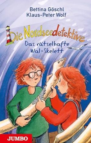 Göschl, Bettina / Klaus-Peter Wolf. Die Nordseedetektive 03. Das rätselhafte Wal-Skelett. Jumbo Neue Medien + Verla, 2016.