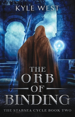 West, Kyle. The Orb of Binding. Ragnarok Press, 2021.