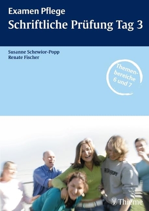 Schewior-Popp, Susanne / Renate Fischer. Examen Pflege. Schriftliche Prüfung Tag 3. Georg Thieme Verlag, 2008.