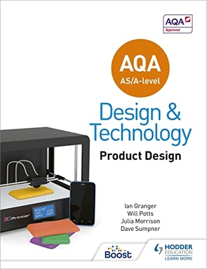 Potts, Will / Morrison, Julia et al. AQA AS/A-Level Design and Technology: Product Design. Hodder Education Group, 2017.