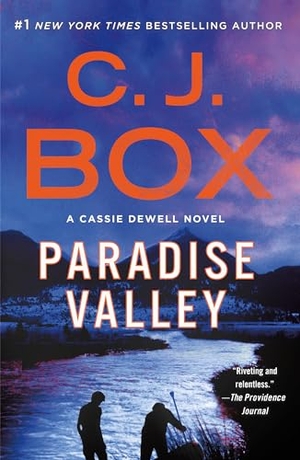 Box, C. J.. Paradise Valley. St. Martins Press, 2022.